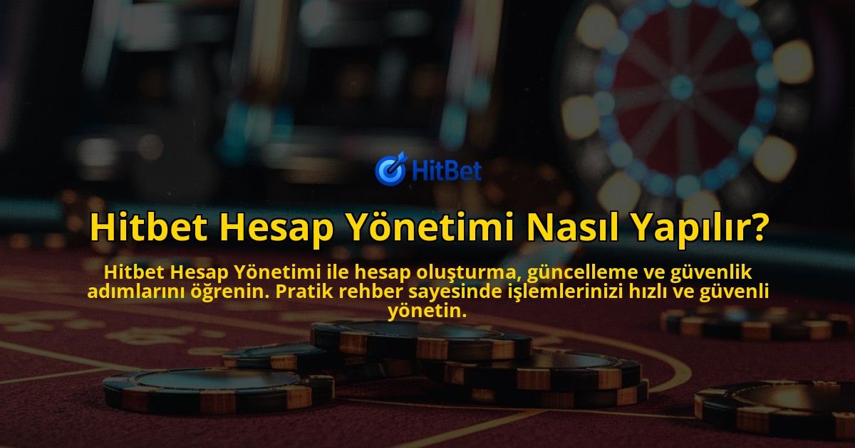 Hitbet-Hesap-Yonetimi-Nasil-Yapilir-overlay-1769095466.jpg