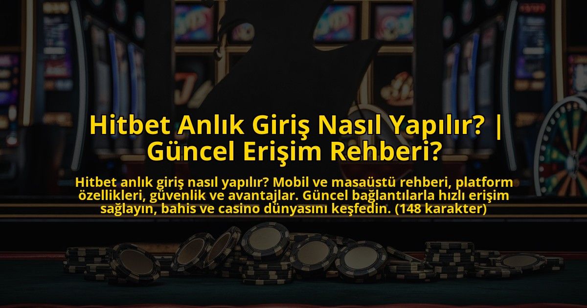 Hitbet-Anlik-Giris-Nasil-Yapilir-Guncel-Erisim-Rehberi-overlay-1773176771.jpg