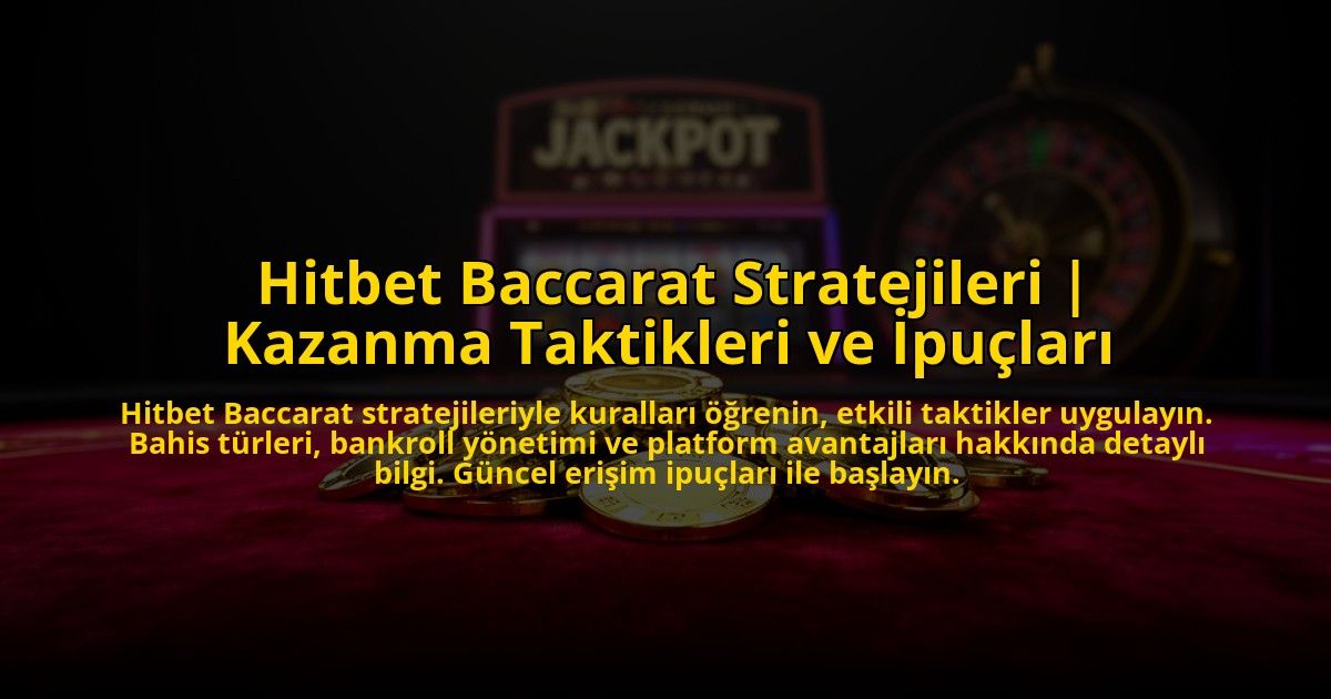Hitbet-Baccarat-Stratejileri-Kazanma-Taktikleri-ve-Ipuclari-overlay-1773608076.jpg