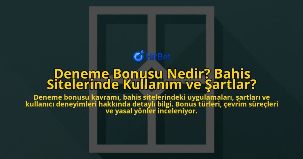 Deneme-Bonusu-Nedir-Bahis-Sitelerinde-Kullanim-ve-Sartlar-overlay-1778192509.jpg