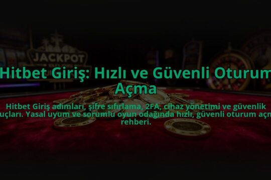 Hitbet-Giris-Hizli-ve-Guvenli-Oturum-Acma-overlay-1784458324.jpg